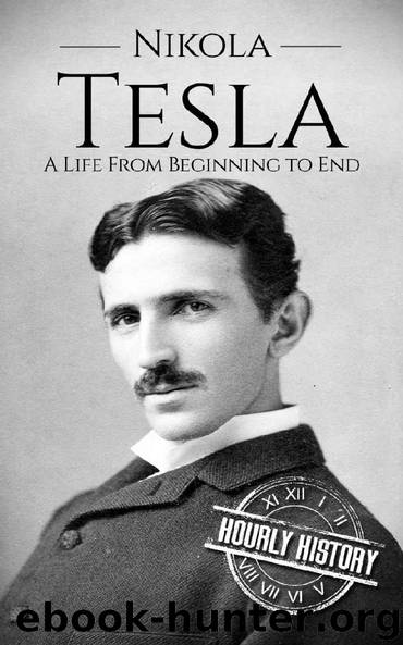 Nikola Tesla: A Life From Beginning to End (Biographies of Innovators Book 1) by Hourly History