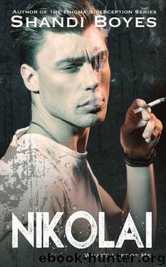Nikolai: What's Left Of Me (Russian Mob Chronicles Book 3) by Shandi Boyes