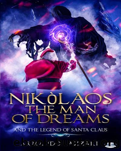 Nikolaos the Man of Dreams ...and the Legend of Santa Claus by Lazzari Armando