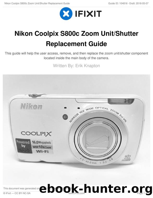 Nikon Coolpix S800c Zoom UnitShutter Replacement Guide by Unknown