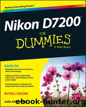 Nikon D7200 For Dummies by Julie Adair King