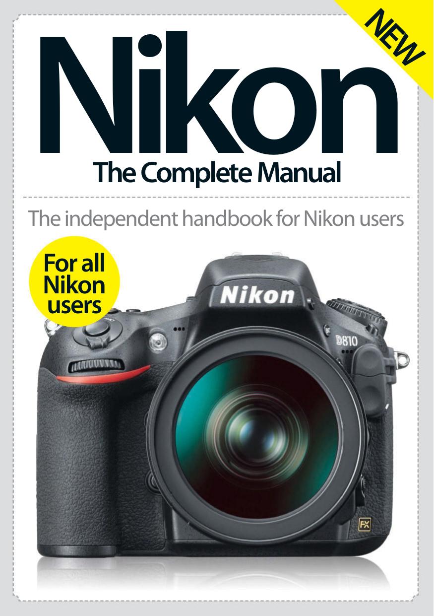 Nikon The Complete Manual by Asadi Aaron