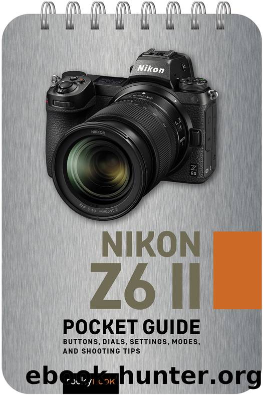 Nikon Z6 II: Pocket Guide (for True Epub) by Rocky Nook