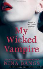 Nina Bangs - 04 My Wicked Vampire by Nina Bangs