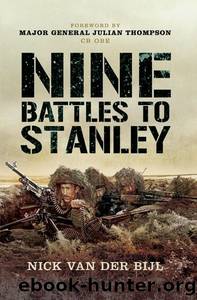 Nine Battles to Stanley by Nick van der Bijl