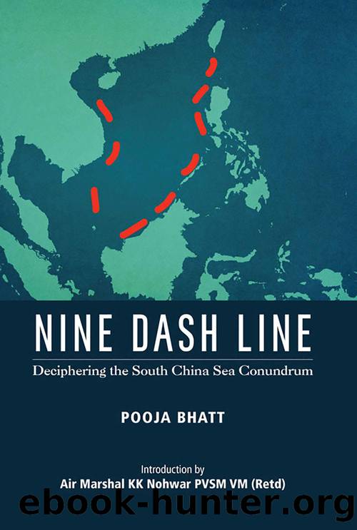 Nine Dash Line: Deciphering the South China Sea Conundrum by Pooja Bhatt