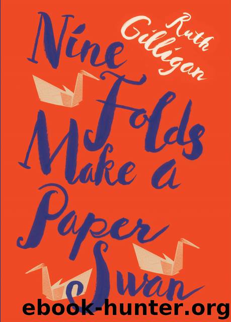 Nine Folds Make a Paper Swan by Ruth Gilligan