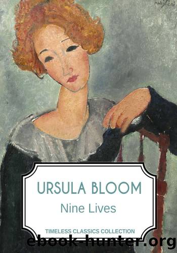 Nine Lives (Timeless Classics Collection) by Ursula Bloom