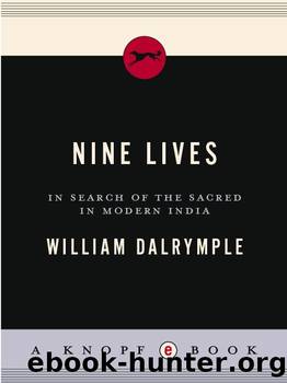 Nine Lives: In Search of the Sacred in Modern India by William Dalrymple