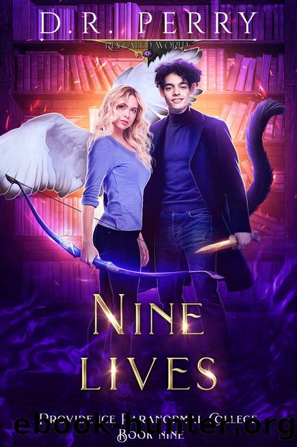 Nine Lives: Providence Paranormal College Book Nine by Perry D.R