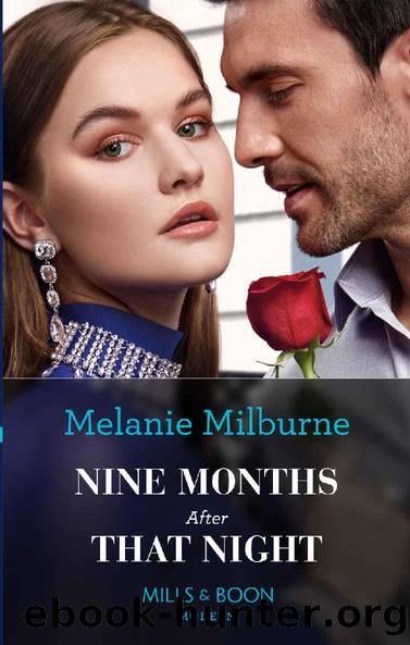 Nine Months After That Night (Mills & Boon Modern) (Weddings Worth Billions, Book 2) by Melanie Milburne