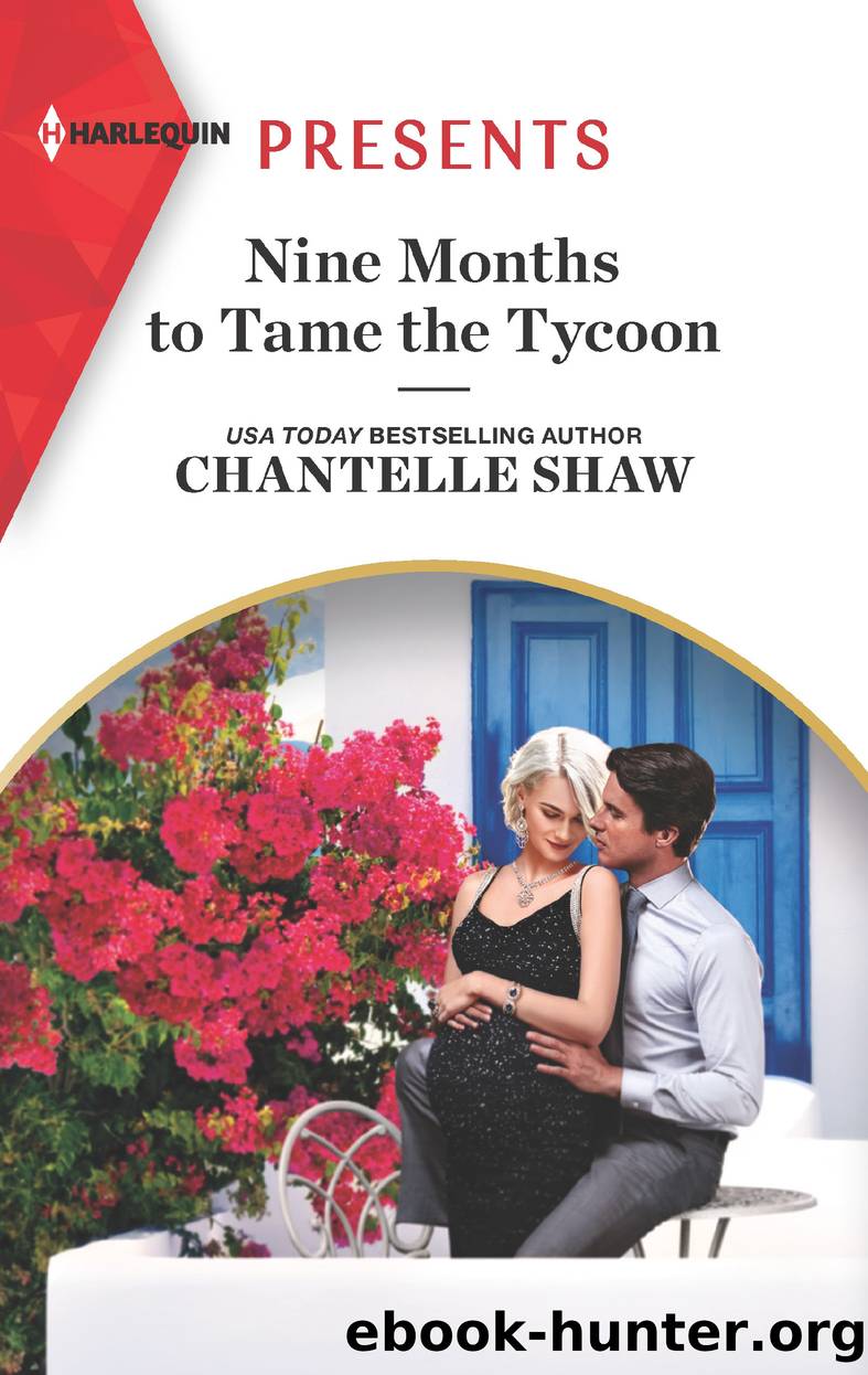 Nine Months to Tame the Tycoon--An Uplifting International Romance by Chantelle Shaw