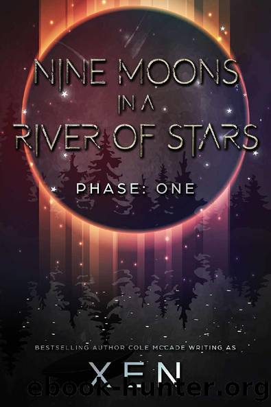 Nine Moons in a River of Stars: Phase One (Marrow Book 1) by Xen