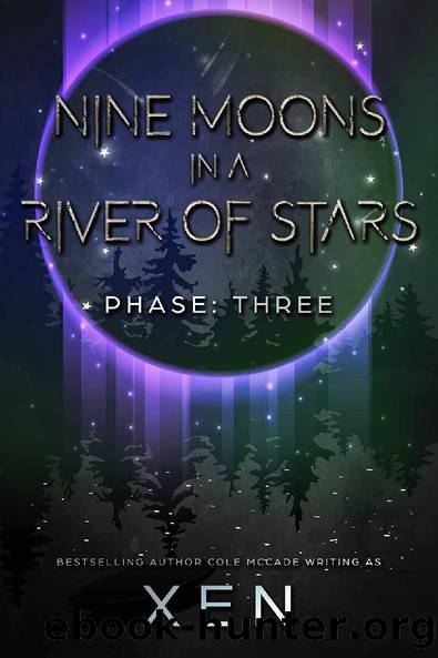 Nine Moons in a River of Stars: Phase Three (Marrow Book 3) by Xen