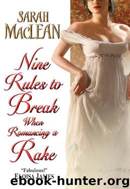 Nine Rules to Break When Romancing a Rake by Sarah MacLean