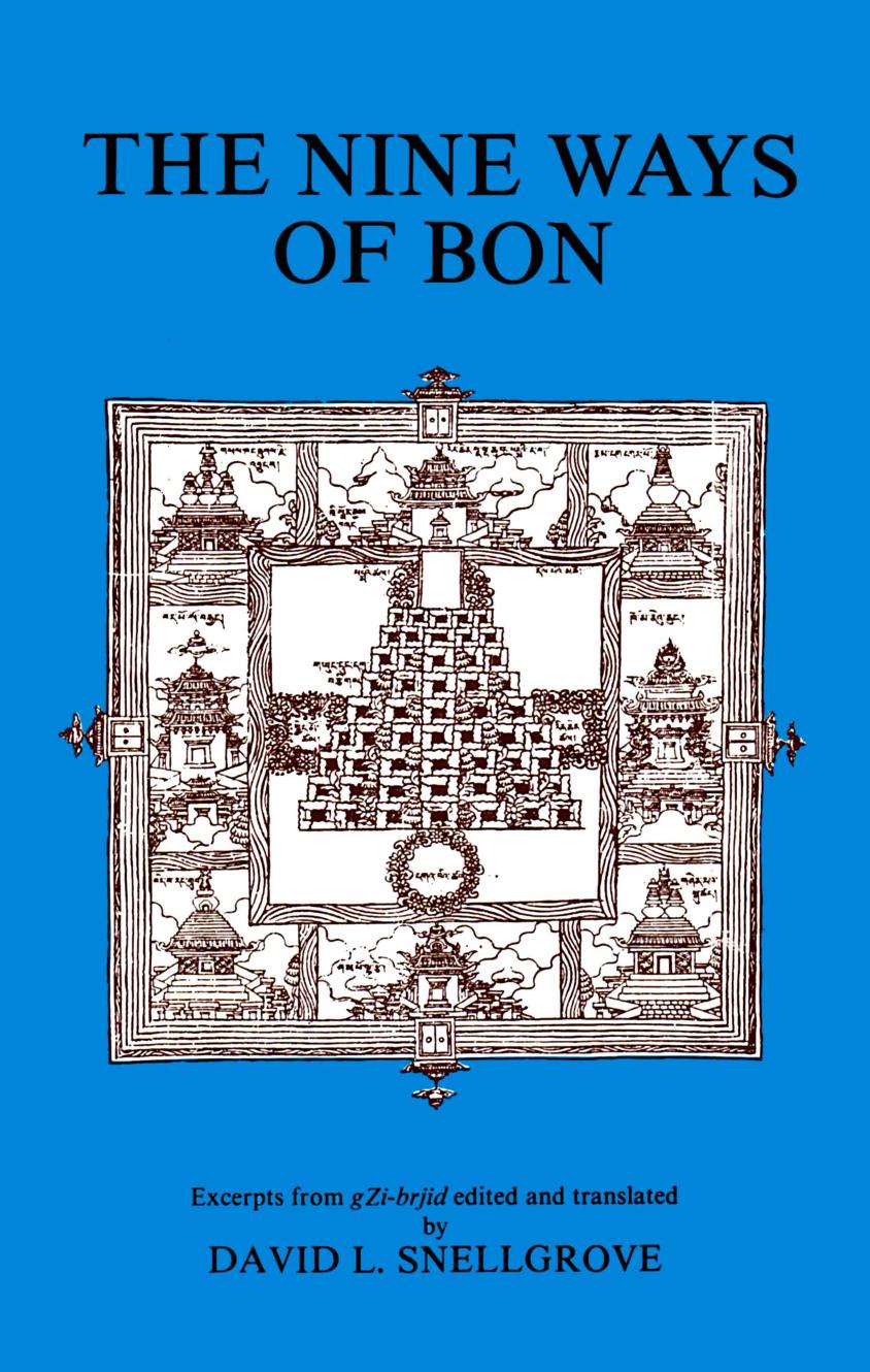 Nine Ways of Bon: Excerpts from Gzi-Brjid. Ed and Tr by David L. Snellgrove. Repr of Ed. Pub 1967 Issued As V. 18 of London Oriental Series by Gzi Brjid. English. Selections David L. Snellgrove
