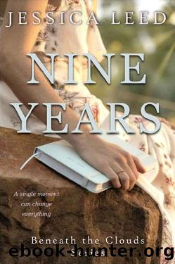 Nine Years: A novel (Beneath the Clouds Book 1) by Jessica Leed