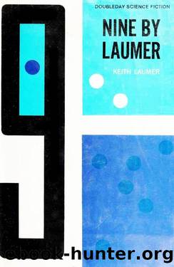 Nine by Laumer by Keith Laumer
