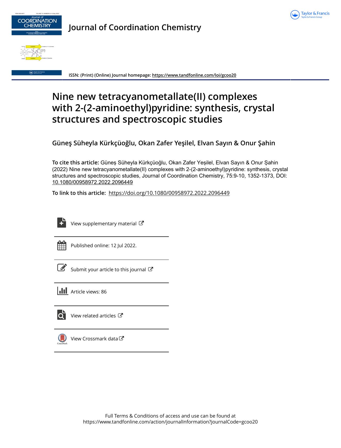 Nine new tetracyanometallate(II) complexes with 2-(2-aminoethyl)pyridine: synthesis, crystal structures and spectroscopic studies by Kürkçüoğlu Güneş Süheyla & Yeşilel Okan Zafer & Sayın Elvan & Şahin Onur