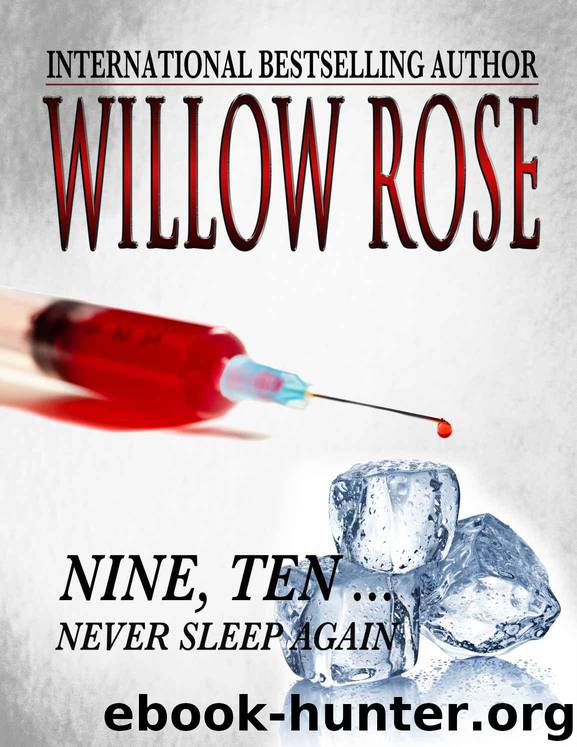 Nine, Ten ... Never Sleep Again by Willow Rose