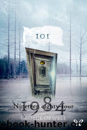 Nineteen Eighty-Four (1984) by George Orwell