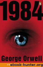 Nineteen Eighty-Four by George Orwell