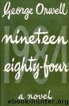 Nineteen Eighty-four by George Orwell