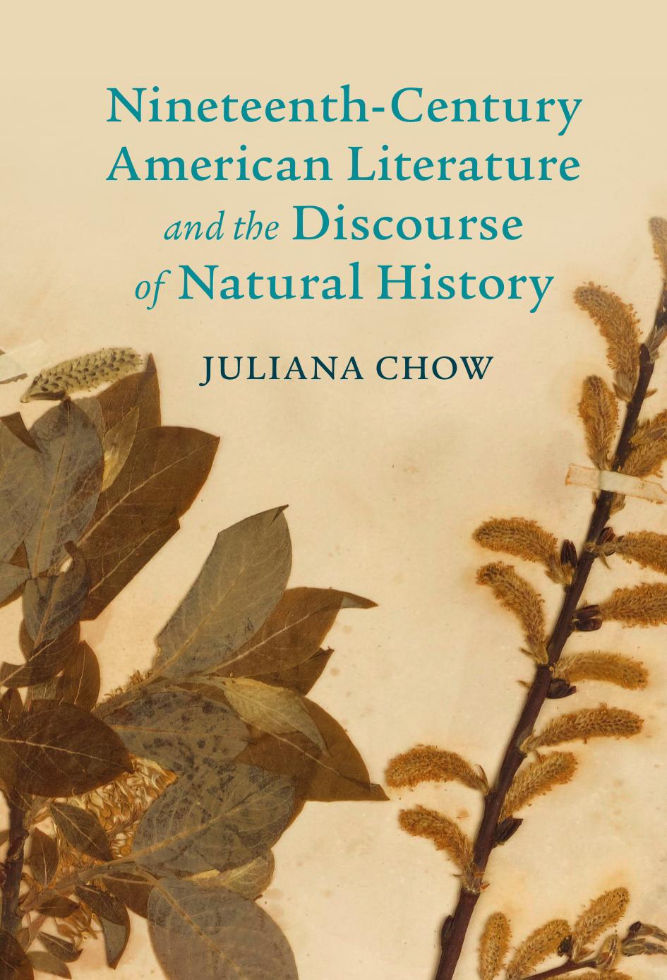 Nineteenth-Century American Literature and the Discourse of Natural History by Juliana Chow