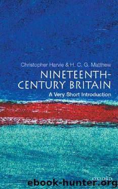 Nineteenth-Century Britain: A Very Short Introduction (Very Short Introductions) by Harvie Christopher & Matthew Colin