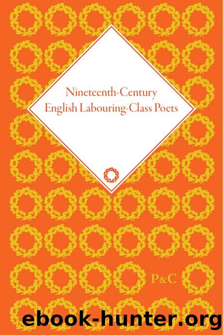 Nineteenth-Century English Labouring-Class Poets by John Goodridge