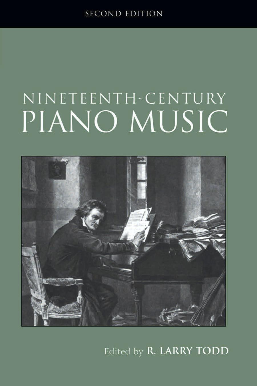 Nineteenth-Century Piano Music: ROUTLEDGE STUDIES IN MUSICAL GENRES, SECOND EDITION by R.Larry Todd (edt)