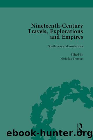 Nineteenth-Century Travels, Explorations and Empires, Part II vol 6 by Peter J Kitson William Baker