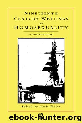 Nineteenth-Century Writings on Homosexuality by White Chris