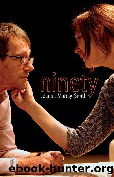 Ninety by Joanna Murray-Smith