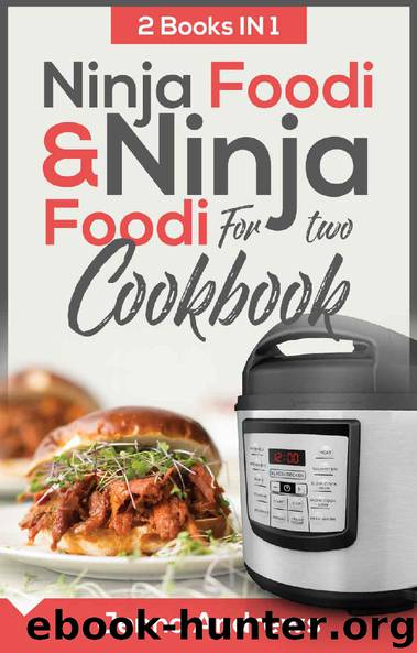 Ninja Foodi Cookbook AND Ninja Foodi for Two Cookbook: 2 Books IN 1! by Jenna Andrews