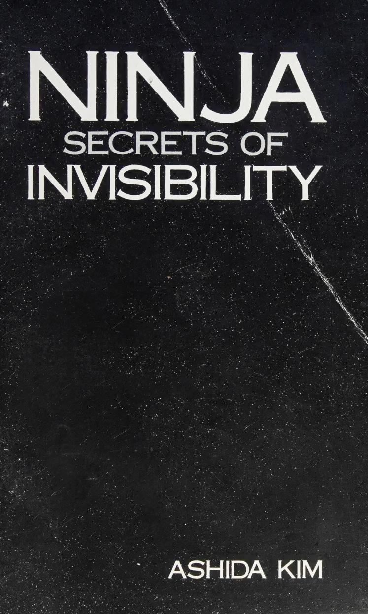 Ninja Secrets of Invisibility by Ashida Kim