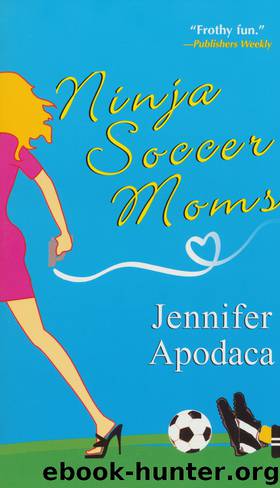 Ninja Soccer Moms by Jennifer Apodaca