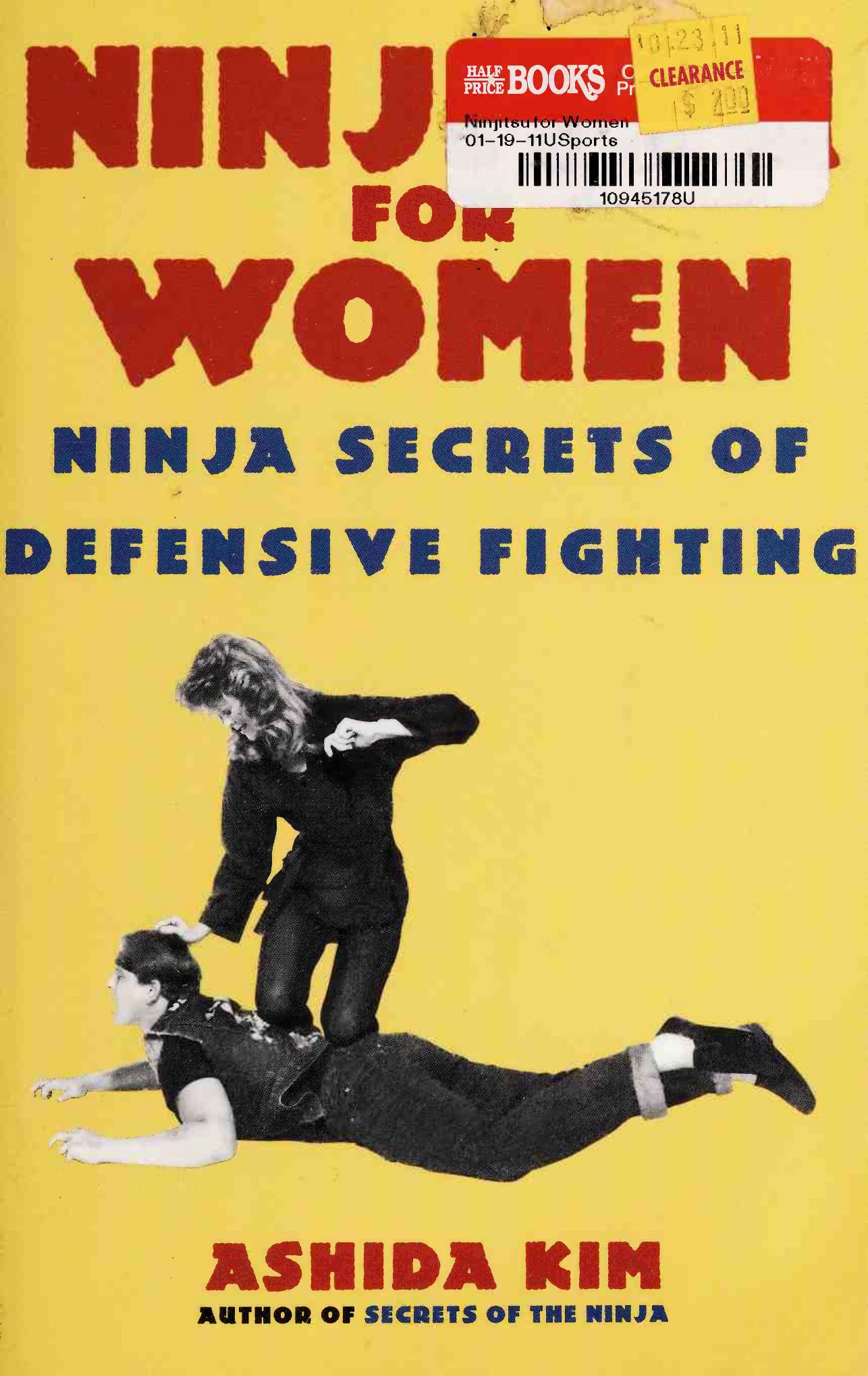 Ninjitsu For Women: Ninja Secrets of Defensive Fighting by Ashida Kim