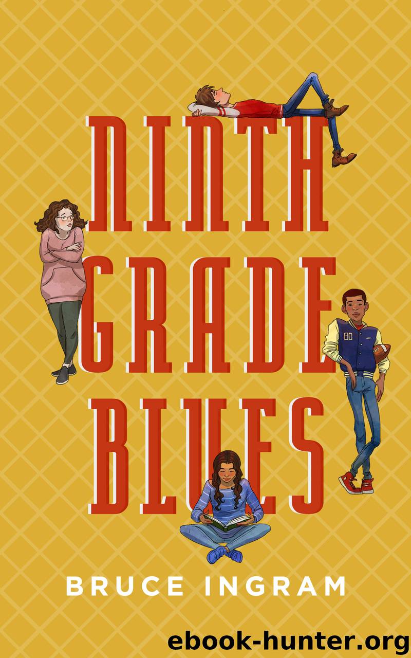 Ninth Grade Blues by Bruce Ingram