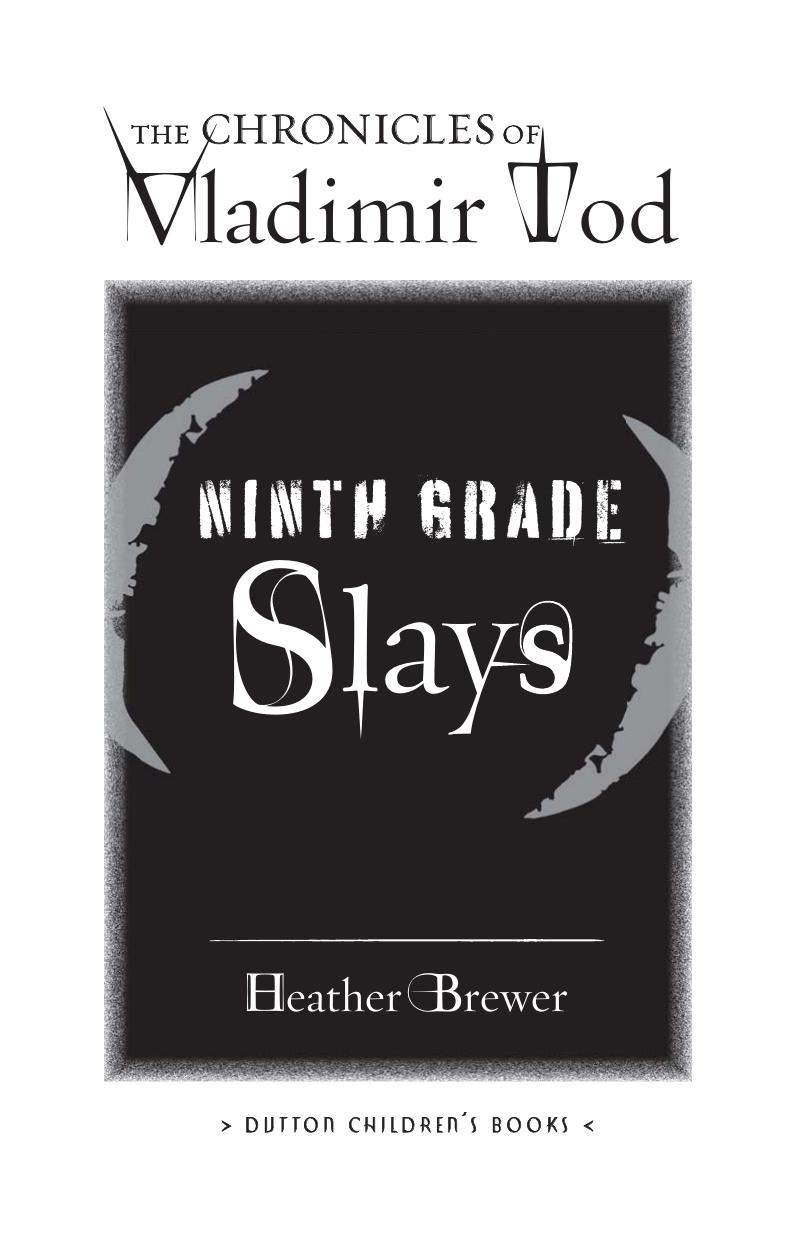 Ninth Grade Slays by Heather Brewer