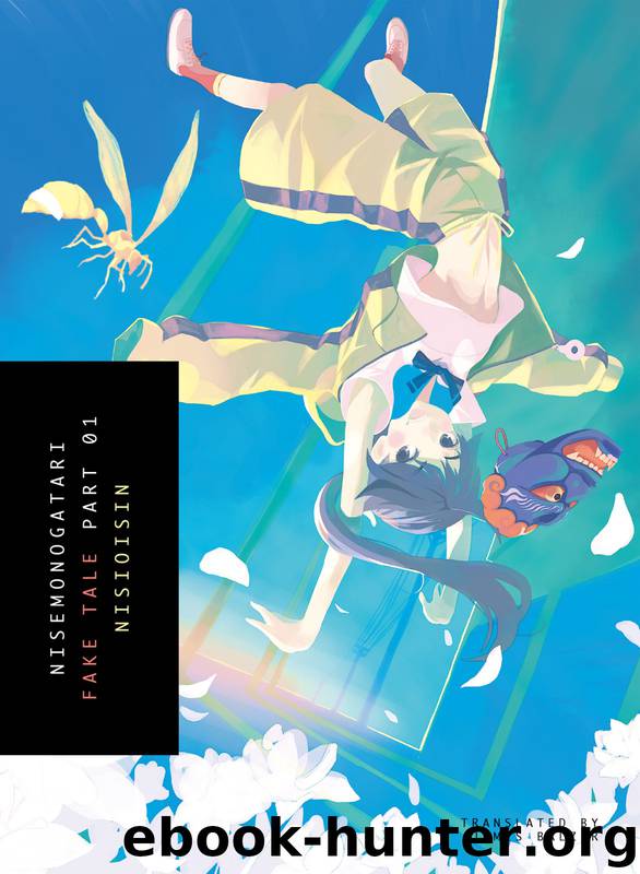 Nisemonogatari, Part 1: Fake Tale by Nisioisin Illustrated by Vofan