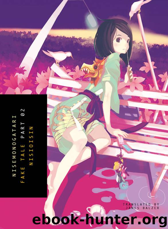 Nisemonogatari, Part 2: Fake Tale by Nisioisin