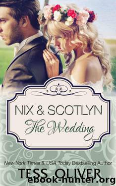 Nix & Scotlyn: The Wedding by Tess Oliver