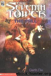 Nix, Garth - Seventh Tower 01 - The Fall by Nix Garth