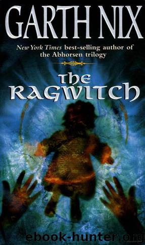Nix, Garth - The Ragwitch by Nix Garth