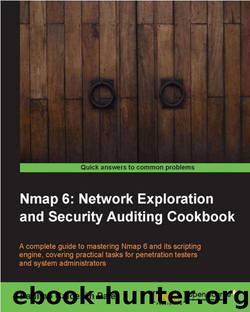 Nmap 6: Network Exploration and Security Auditing Cookbook by Paulino Calderon Pale