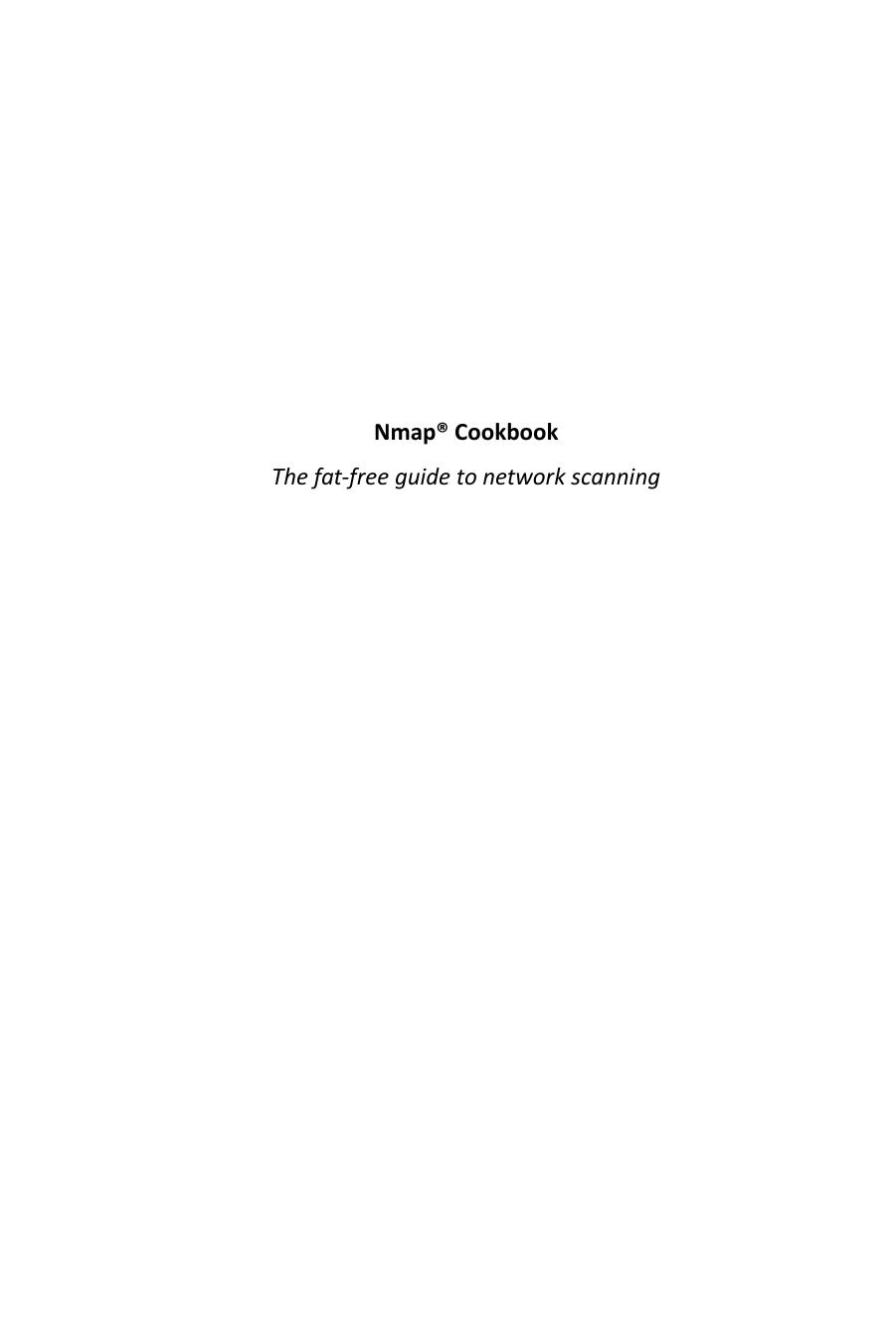 Nmap Cookbook: The Fat-free Guide to Network Scanning by Nicholas Marsh