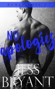 No Apologies (Bomar Boys Book 2) by Jess Bryant