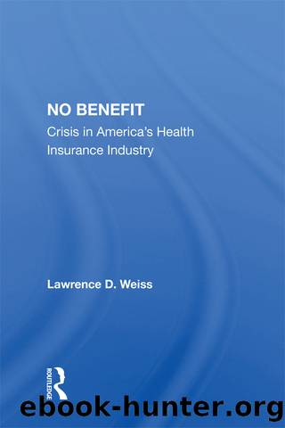 No Benefit by Lawrence D. Weiss