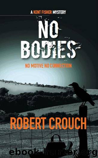 No Bodies (The Kent Fisher Mysteries Book 2) by Crouch Robert